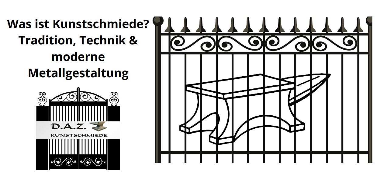 Was ist Kunstschmiede? Tradition, Technik & moderne Metallgestaltung
